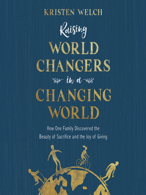 Cover image for Raising World Changers in a Changing World